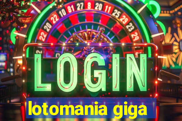 lotomania giga